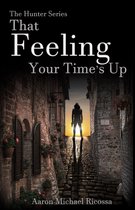 The Hunter Series 3 - That Feeling Your Time's Up