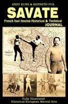 Savate Boxe Francaise Historical European Martial Arts 1 - SAVATE FRENCH FOOT FENCING HISTORICAL & TECHNICAL JOURNAL