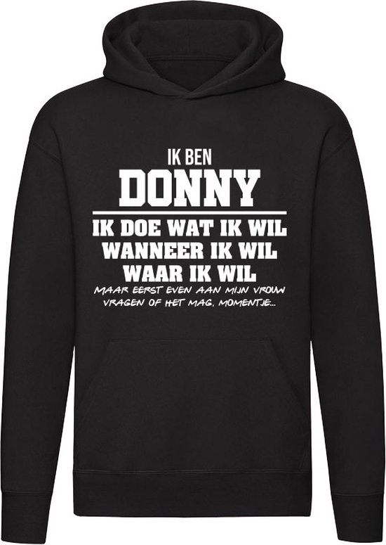 Donny | verjaardagkado | verjaardag kado | cadeau | grappig | jarig | Unisex | Trui | Sweater | Hoodie | Capuchon | Zwart