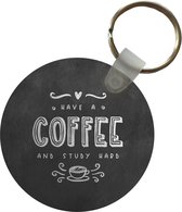 Sleutelhanger - Koffie - Studeren - Motivatie - Spreuken - Student - Plastic - Rond - Uitdeelcadeautjes