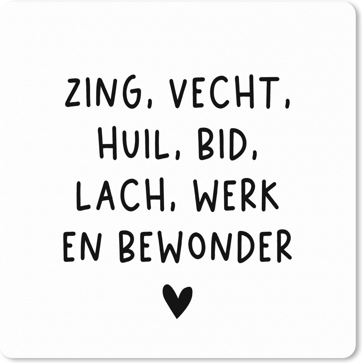 Muismat XXL 50x50 cm - Bureau onderlegger - Bureau mat Quotes - Zing vecht huil bid lach werk en bewonder - Spreuken - Ramses Shaffy - Bureaumat - Gaming mousepad xl - Bureaulegger groot - Computer deskmat