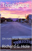Far West (i) 4 - Tombstone: Un Romanzo Western