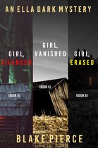 An Ella Dark FBI Suspense Thriller 4 - An Ella Dark FBI Suspense Thriller Bundle: Girl, Silenced (#4), Girl, Vanished (#5), and Girl, Erased (#6)