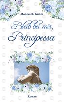 Principessa-Trilogie 2 - Bleib bei mir, Principessa