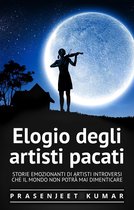 Fenice Tranquilla 4 - Elogio degli artisti pacati: Storie emozionanti di artisti introversi che il mondo non potrà mai dimenticare