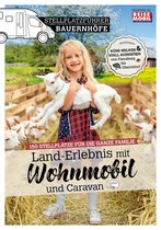 Stellplatzführer, Erlebnis mit dem Wohnmobil, von der Fachzeitschrift Reisemobil International - Stellplatzführer Bauernhöfe