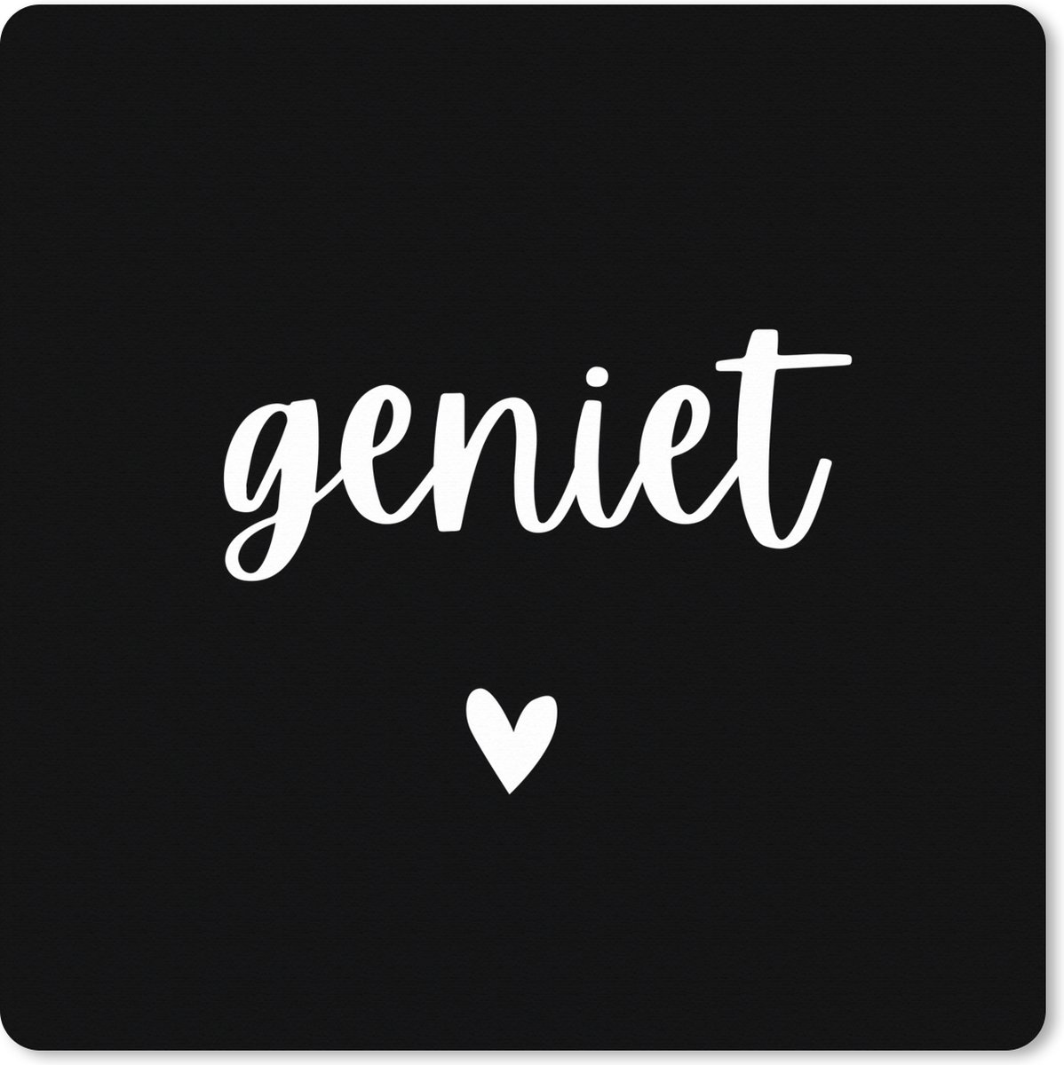 Muismat XXL 40x40 cm - Bureau onderlegger - Bureau mat Spreuken - Quotes - Geniet - Bureaumat - Gaming mousepad xl - Bureaulegger groot - Computer deskmat