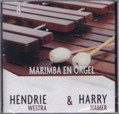 Marimba en orgel - De mooiste instrumentale muziek 8 - Hendrie Westra en Harry Hamer