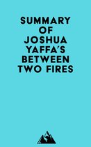 Summary of Joshua Yaffa's Between Two Fires