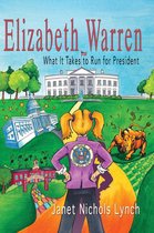 Elizabeth Warren: What It Takes to Run for President