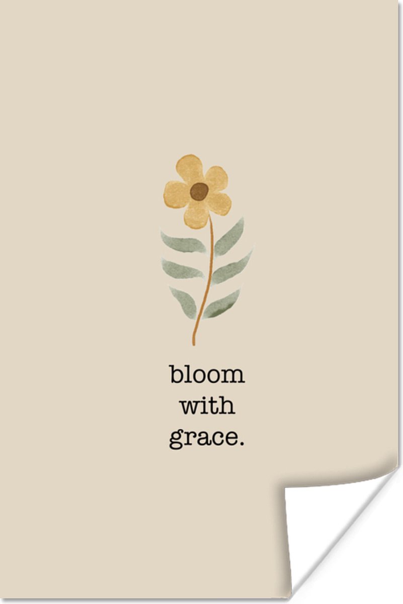 Poster Bloom with grace - Quotes - Spreuken - 60x90 cm