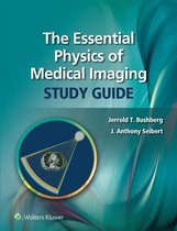 The Essential Physics of Medical Imaging Study Guide