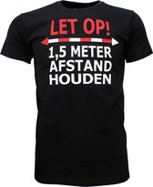LET OP! 1,5 Meter Afstand Houden T-Shirt Zwart - Hoge Kwaliteit