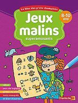 Le bloc des p'tits champions Jeux malins superamusants (8-10 a.)