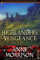 The Highlands Warring 12 - Historical Romance: The Highlander’s Vengeance A Highland Scottish Romance
