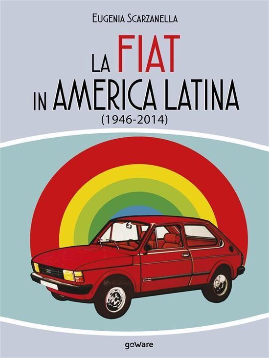 Sulle orme della Storia - La FIAT in America Latina (1946-20 ... - cover