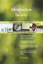 Infrastructure Security A Complete Guide - 2019 Edition