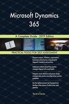 Microsoft Dynamics 365 A Complete Guide - 2019 Edition