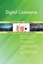 Digital Commerce A Complete Guide - 2019 Edition
