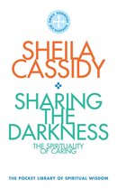 Sharing the Darkness: The Spirituality of Caring: The Pocket Library of Spiritual Wisdom