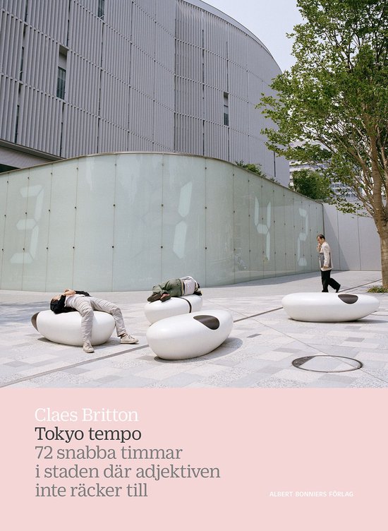 Tokyo tempo : 72 snabba timmar i staden där adjektiven inte ... - cover