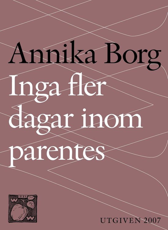 LevNu - Inga fler dagar inom parentes : Om livet, döden och ... - cover