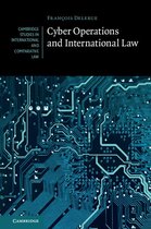 Cambridge Studies in International and Comparative Law 146 - Cyber Operations and International Law