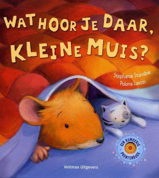 Cover van het boek 'Wat hoor je daar, Kleine Muis?'