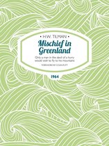 H.W. Tilman: The Collected Edition 6 - Mischief in Greenland