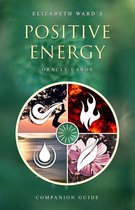 Positive Energy Oracle Cards: Companion Guide