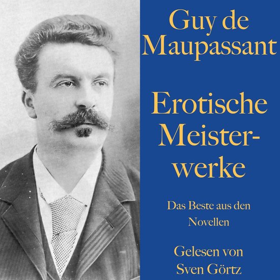 Guy de Maupassant: Erotische Meisterwerke - cover