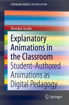 SpringerBriefs in Education -  Explanatory Animations in the Classroom