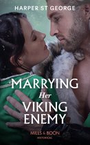 To Wed a Viking 1 - Marrying Her Viking Enemy (Mills & Boon Historical) (To Wed a Viking, Book 1)