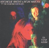 Veronique Vincent & Aksak Maboul with The Honeymoon Killers - Ex-Futur Album (CD)