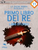 La sacra Bibbia integrale. Primo libro dei re Libri storici