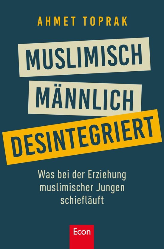 Muslimisch, männlich, desintegriert - cover