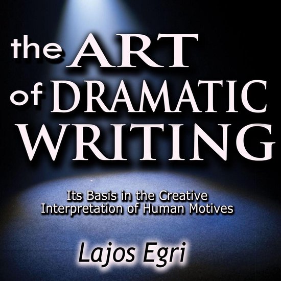 Art of Dramatic Writing, The - cover