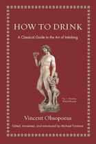 Ancient Wisdom for Modern Readers - How to Drink