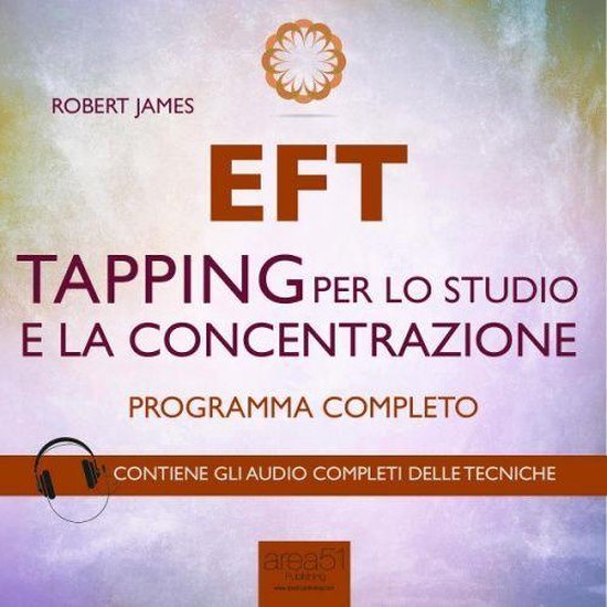 EFT. Tapping per lo studio e la concentrazione. Programma co ... - cover