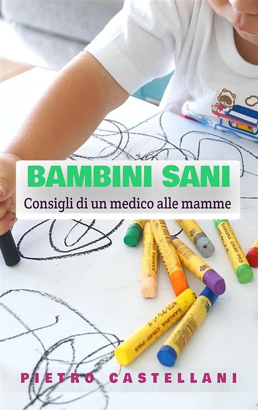 BAMBINI SANI - Consigli di un medico alle mamme - cover