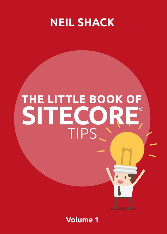 Volume 1 - The Little Book of Sitecore® Tips - cover