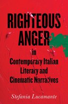 Toronto Italian Studies - Righteous Anger in Contemporary Italian Literary and Cinematic Narratives