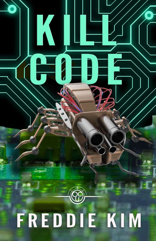 The Cyber Heist Files 2 - Kill Code - cover