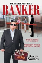 Beware of the Banker