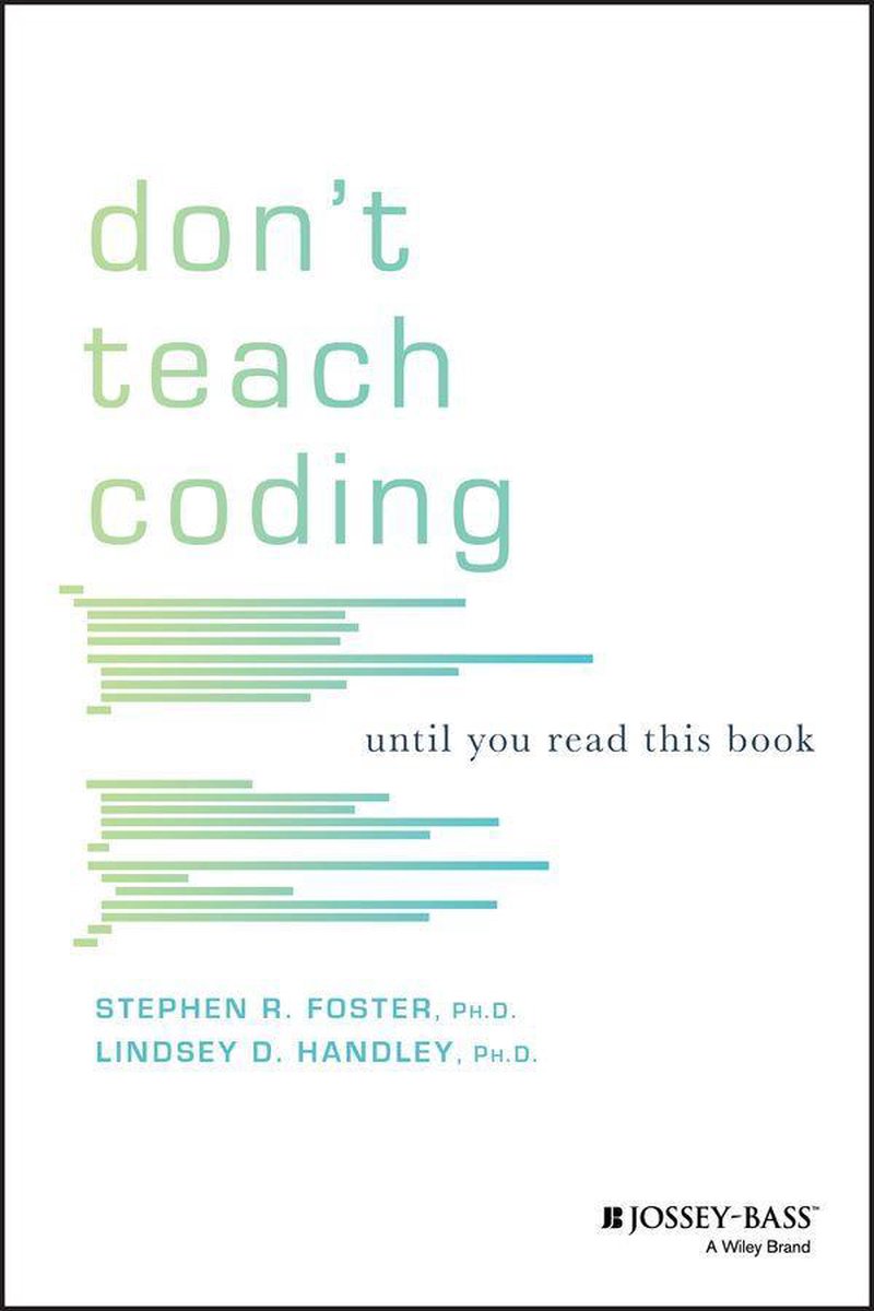 Don't Teach Coding - Lindsey D. Handley