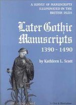 Later Gothic Manuscripts, 1390-1490