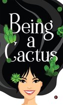 Being a Cactus