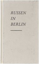 Russen in Berlin : 1918-1933 : Lit., Malerei, Theater, Film