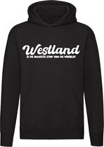 Westland is de mooiste stad van de wereld! | Westland | Unisex | Trui | Hoodie | Sweater | Capuchon