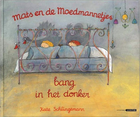Cover van het boek 'Mats en de Moedmannetjes bang in het donker' van Kate Schlingemann